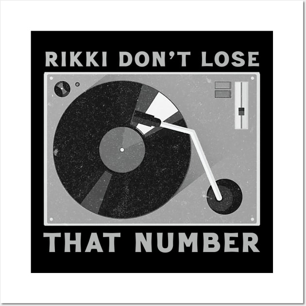 --Rikki Don't Lose That Number-- Wall Art by Trendsdk